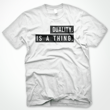 Load image into Gallery viewer, &quot;Duality&quot; T-Shirts (More Colors Available)
